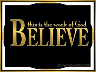 John 6:29 Believe In Him (yellow)